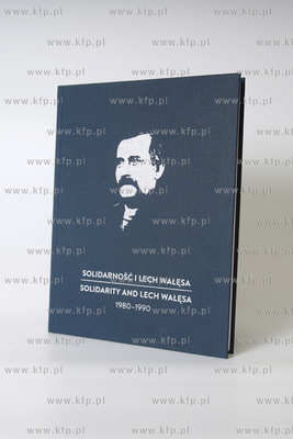 Album fotograficzny Solidarność i Lech Walęsa 1980-1990...