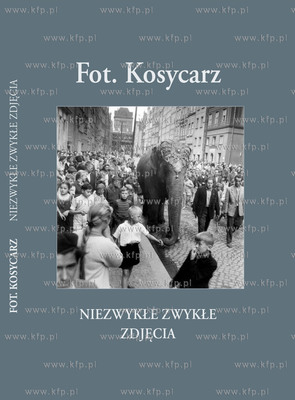 Album Fot. Kosycarz. Niezwykle Zwykle Zdjecia