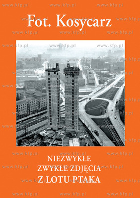 Album Fot. Kosycarz. Niezwykle zwykle zdjecia. Z lotu...